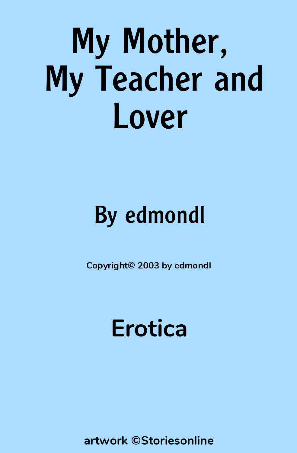 My Mother, My Teacher and Lover - Erotica Sex Story