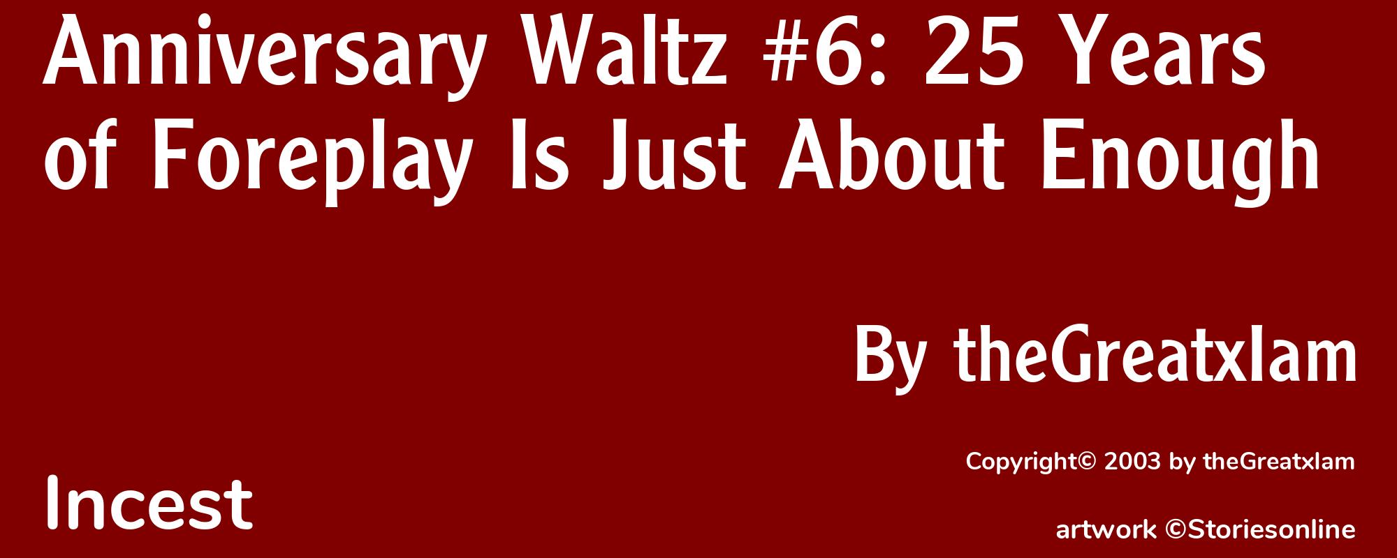 Anniversary Waltz #6: 25 Years of Foreplay Is Just About Enough - Cover