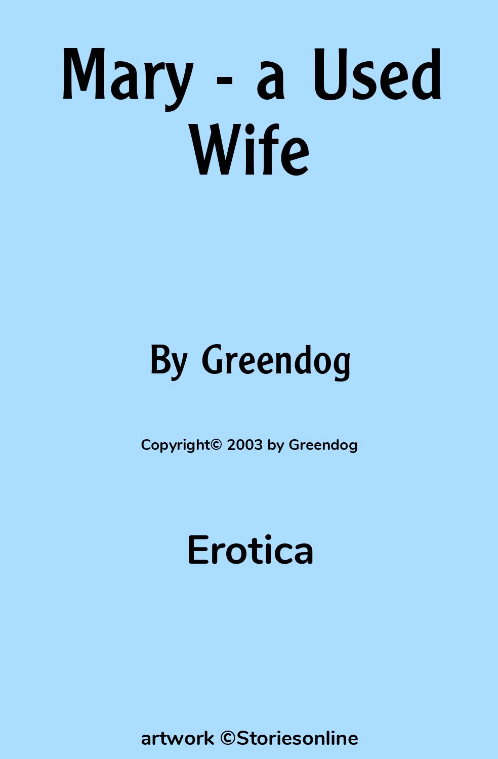 Erotica Sex Story: Mary - a Used Wife: Chapter 1 by Greendog