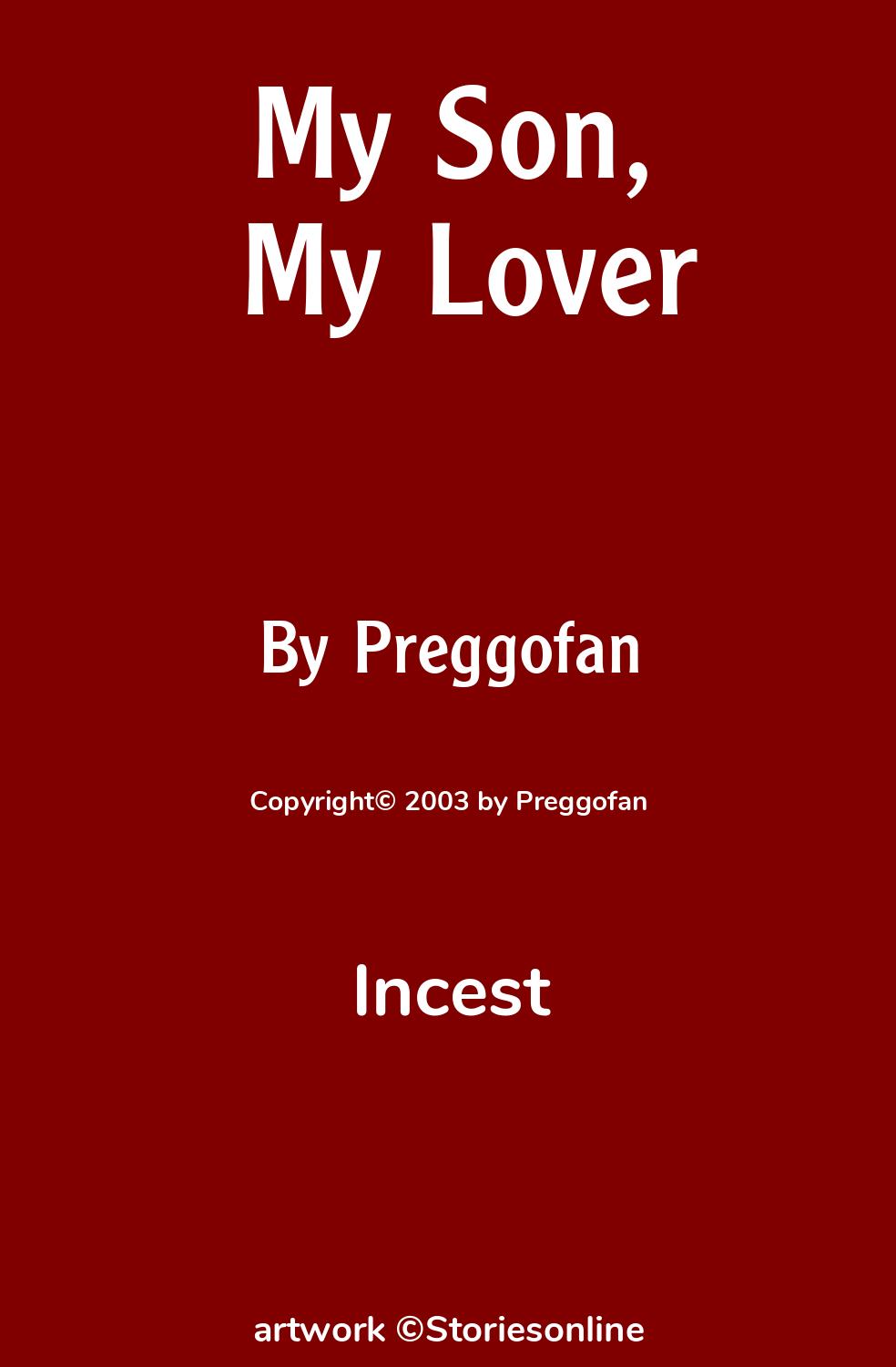 Incest Sex Story: My Son, My Lover: Chapter 1 by Preggofan