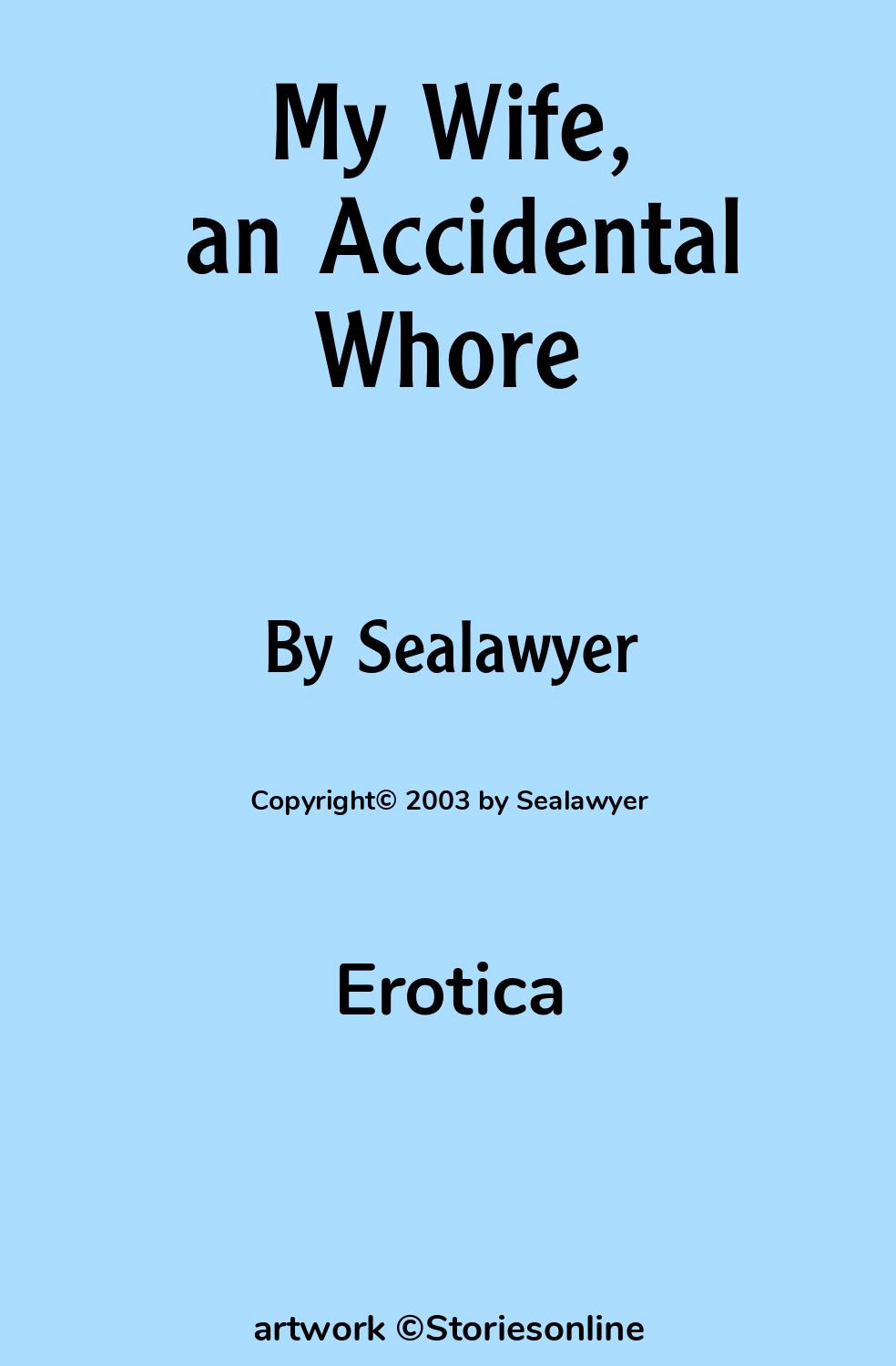 My Wife, an Accidental Whore - Erotica Sex Story