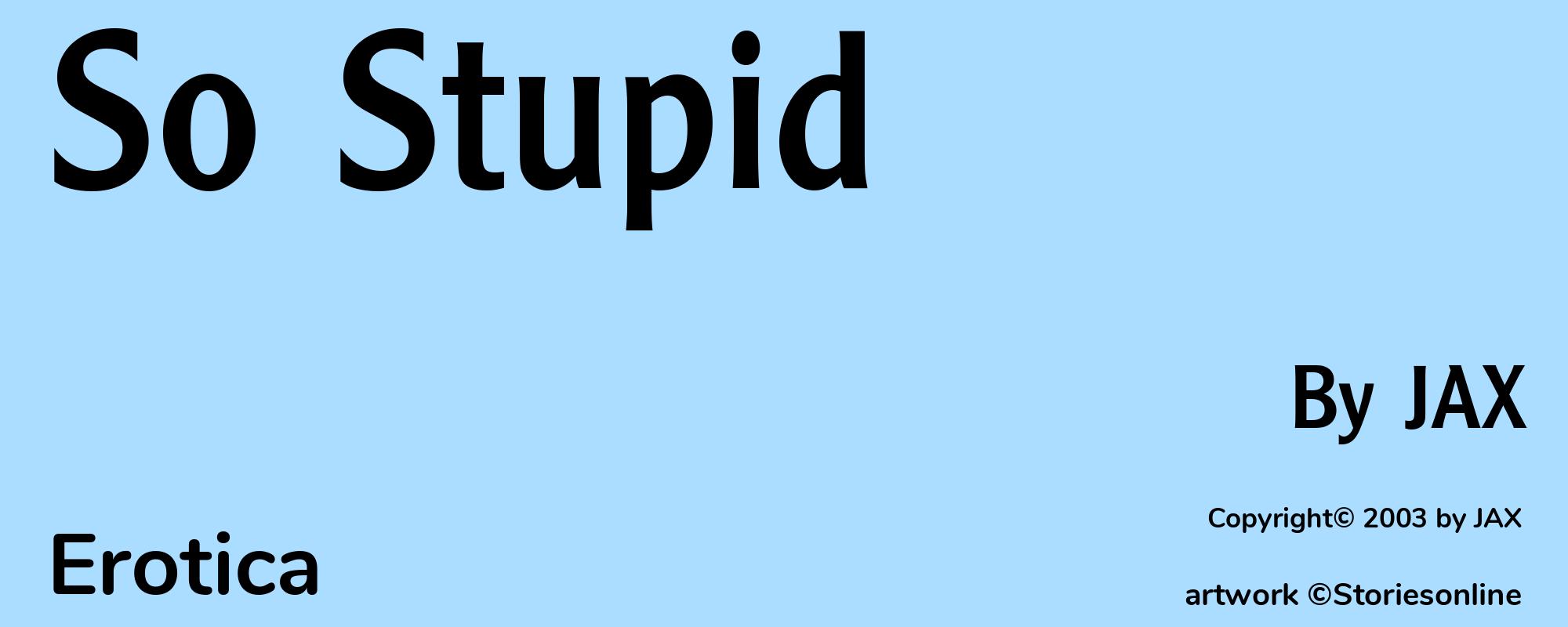 So Stupid - Cover