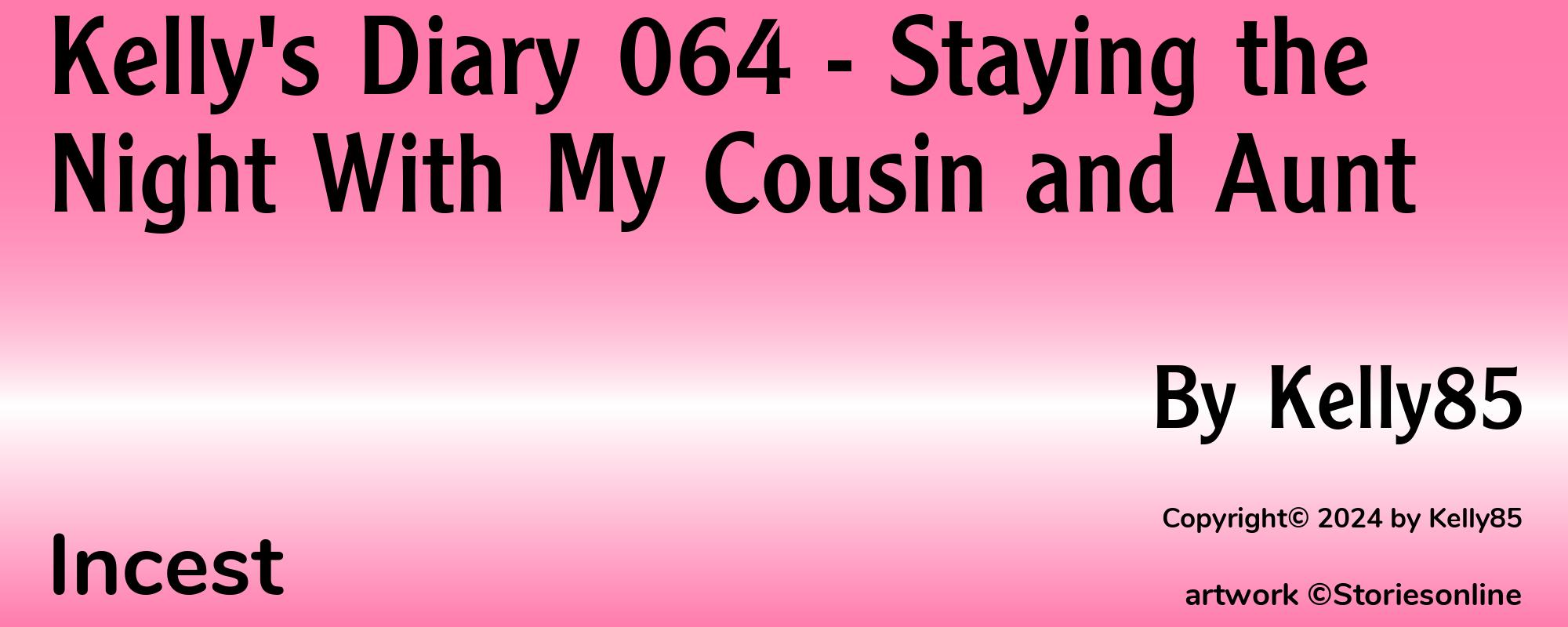 Kelly's Diary 064 - Staying the Night With My Cousin and Aunt - Cover