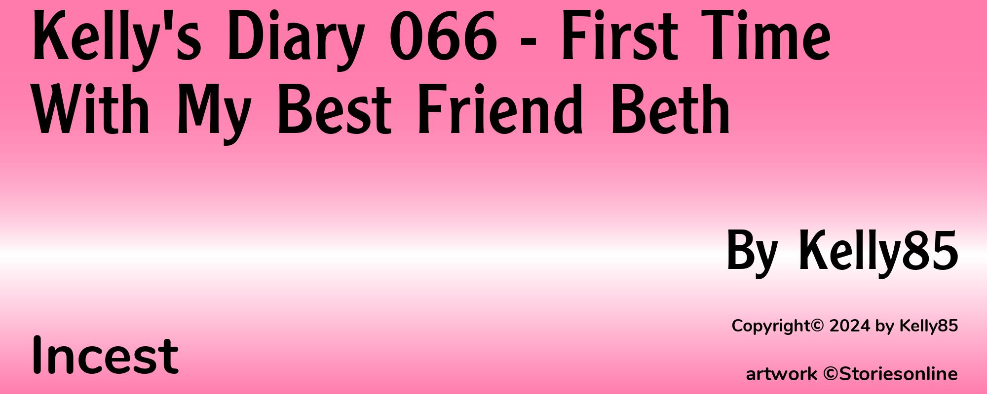 Kelly's Diary 066 - First Time With My Best Friend Beth - Cover