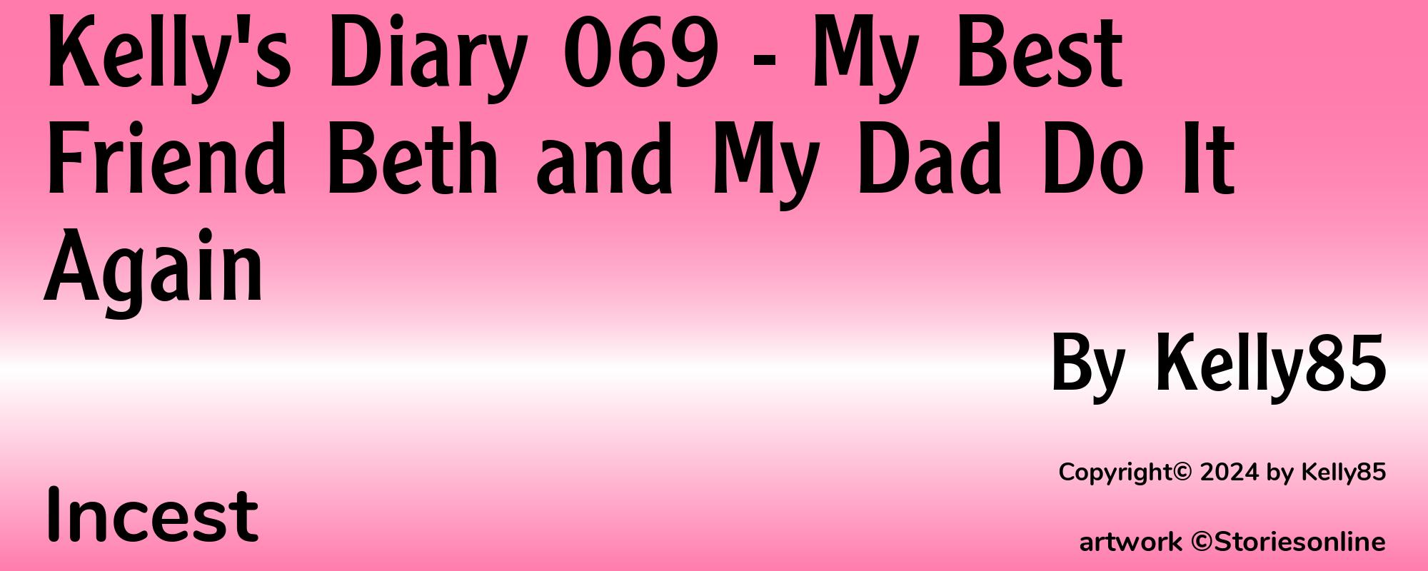 Kelly's Diary 069 - My Best Friend Beth and My Dad Do It Again - Cover