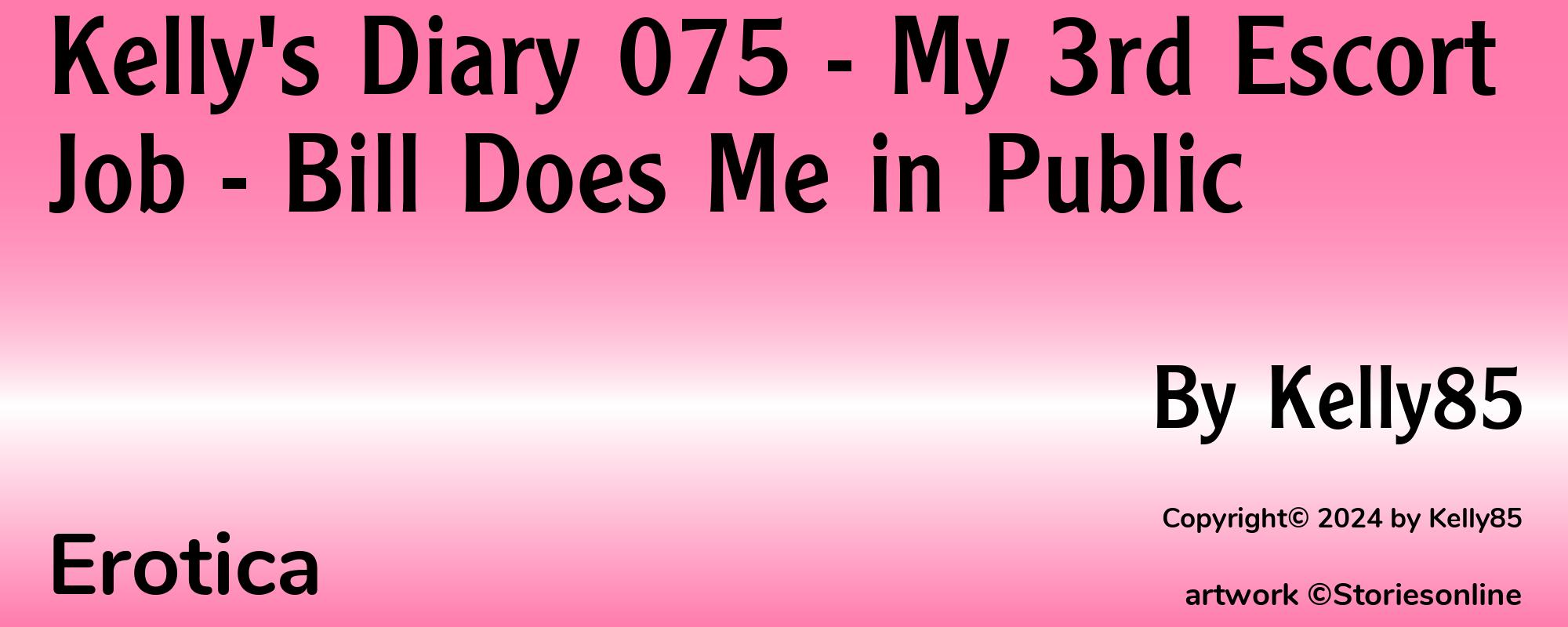 Kelly's Diary 075 - My 3rd Escort Job - Bill Does Me in Public - Cover
