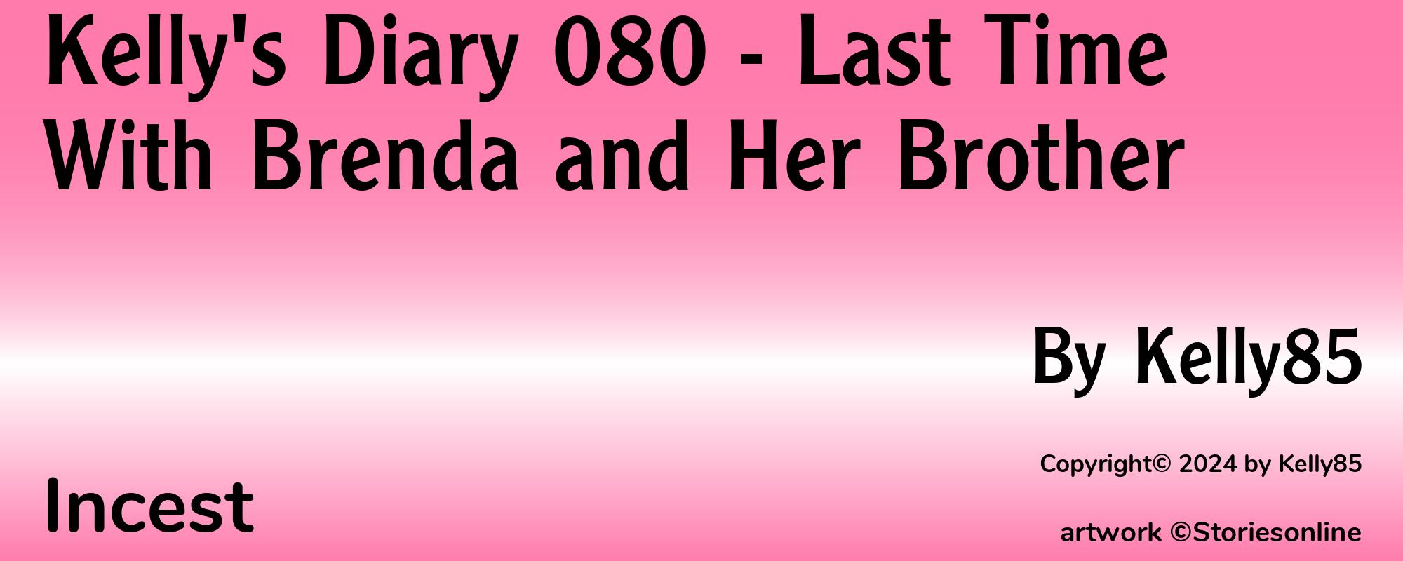 Kelly's Diary 080 - Last Time With Brenda and Her Brother - Cover