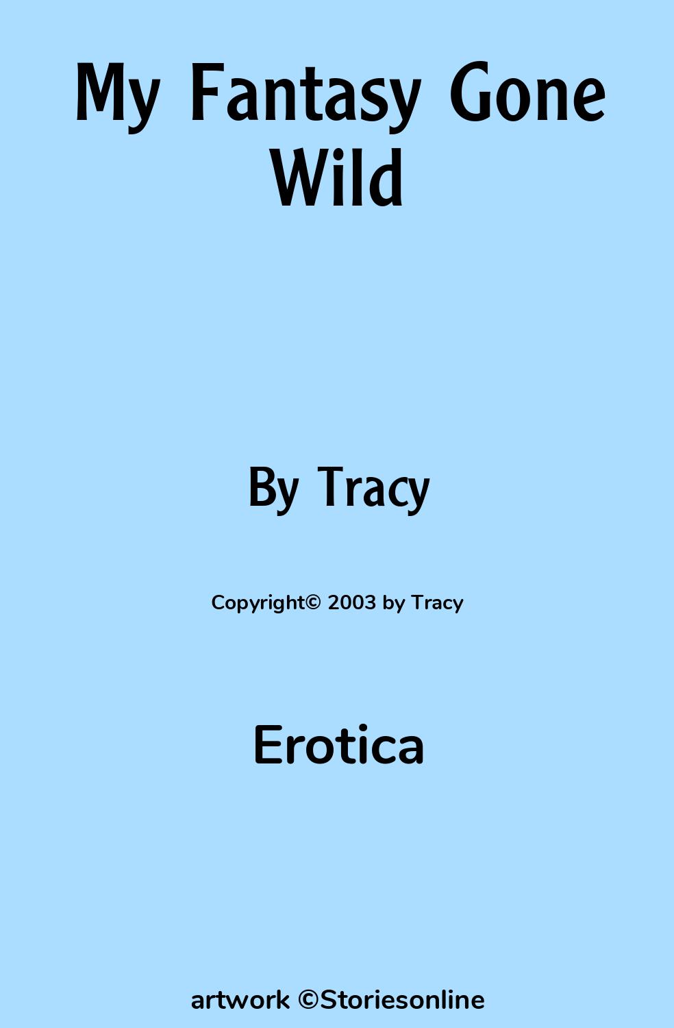 My Fantasy Gone Wild - Erotica Sex Story