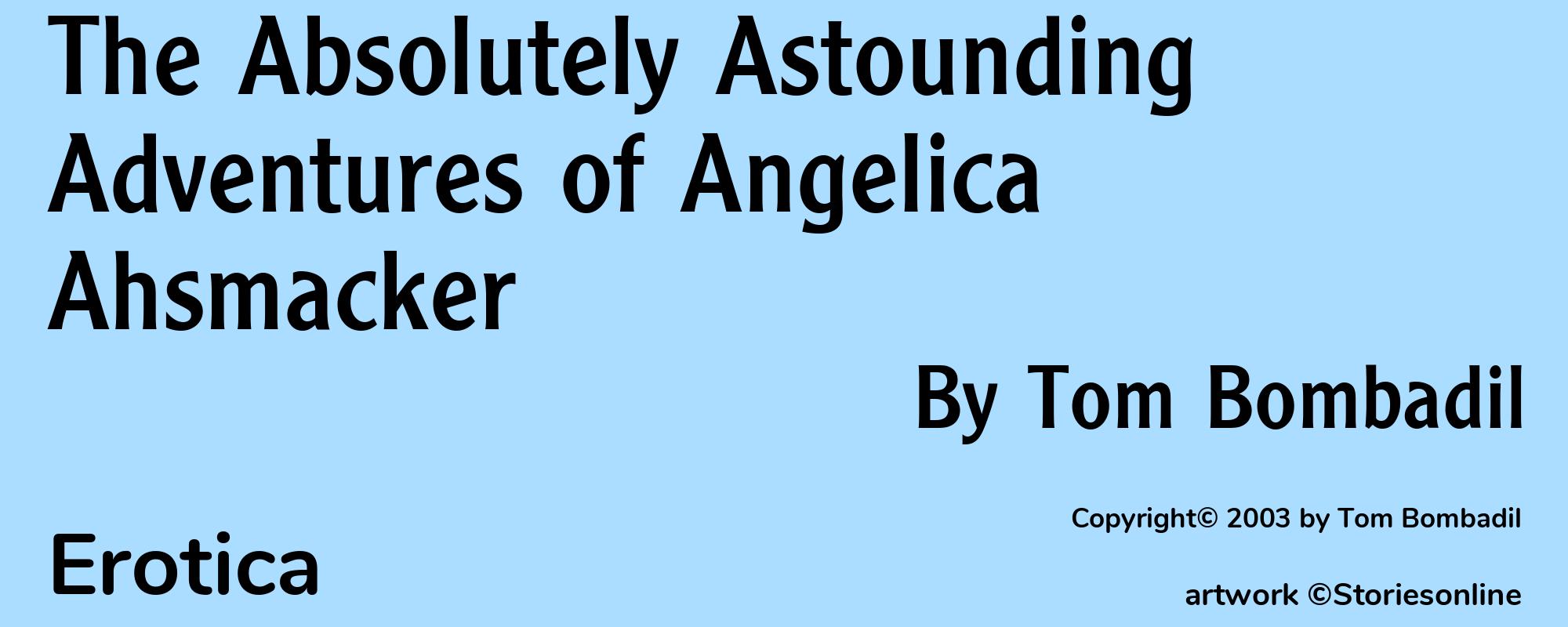 The Absolutely Astounding Adventures of Angelica Ahsmacker - Cover
