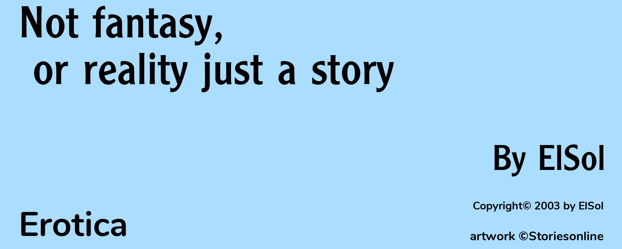 Not fantasy, or reality just a story - Cover