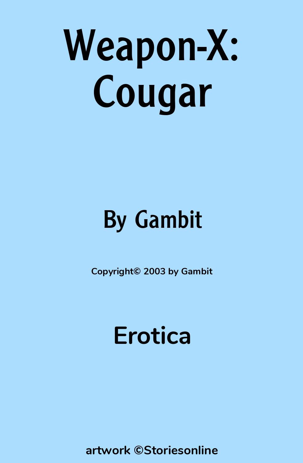 Erotica Sex Story: Weapon-X: Cougar: Chapter 3 by Gambit