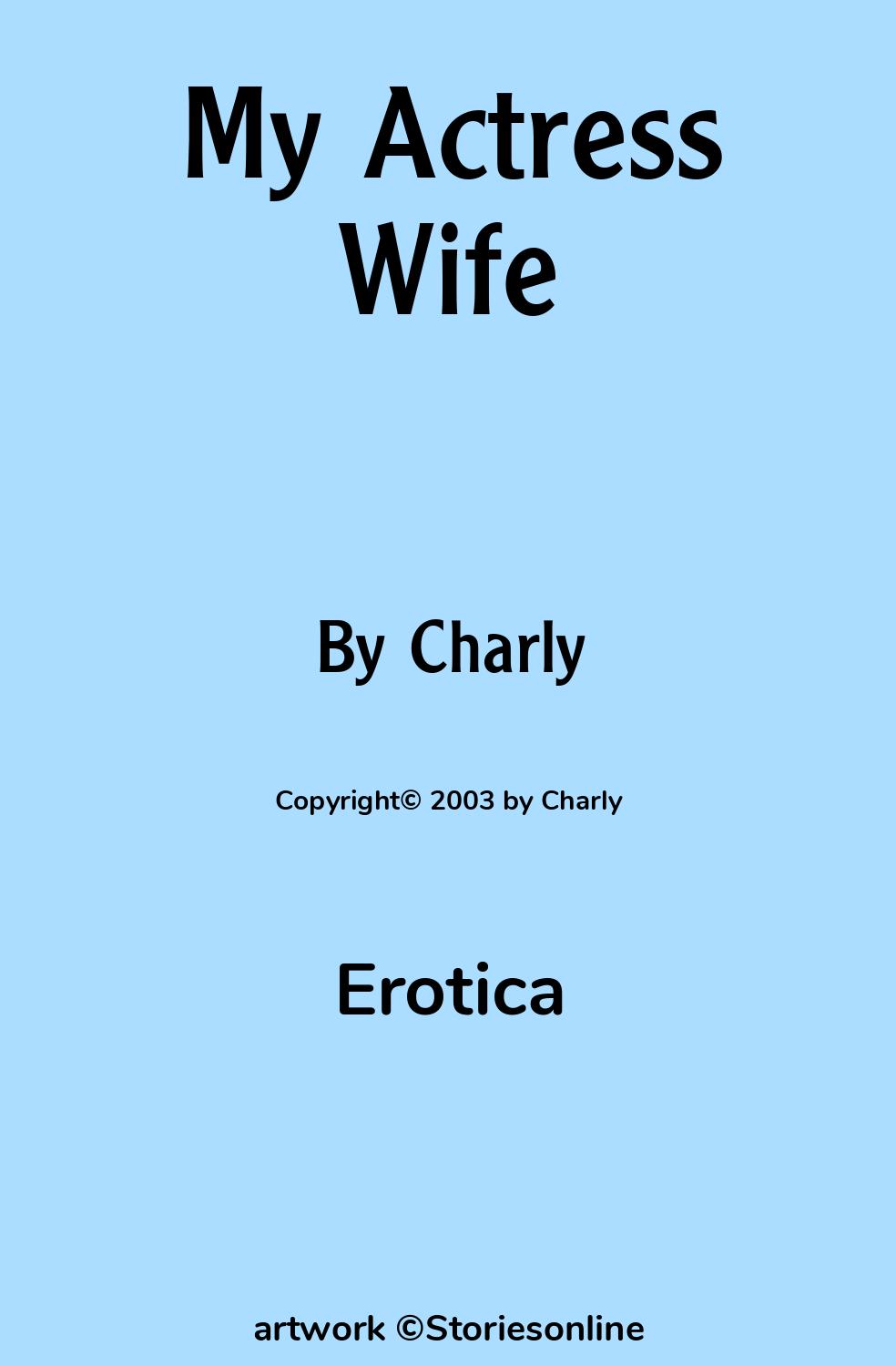 My Actress Wife - Erotica Sex Story