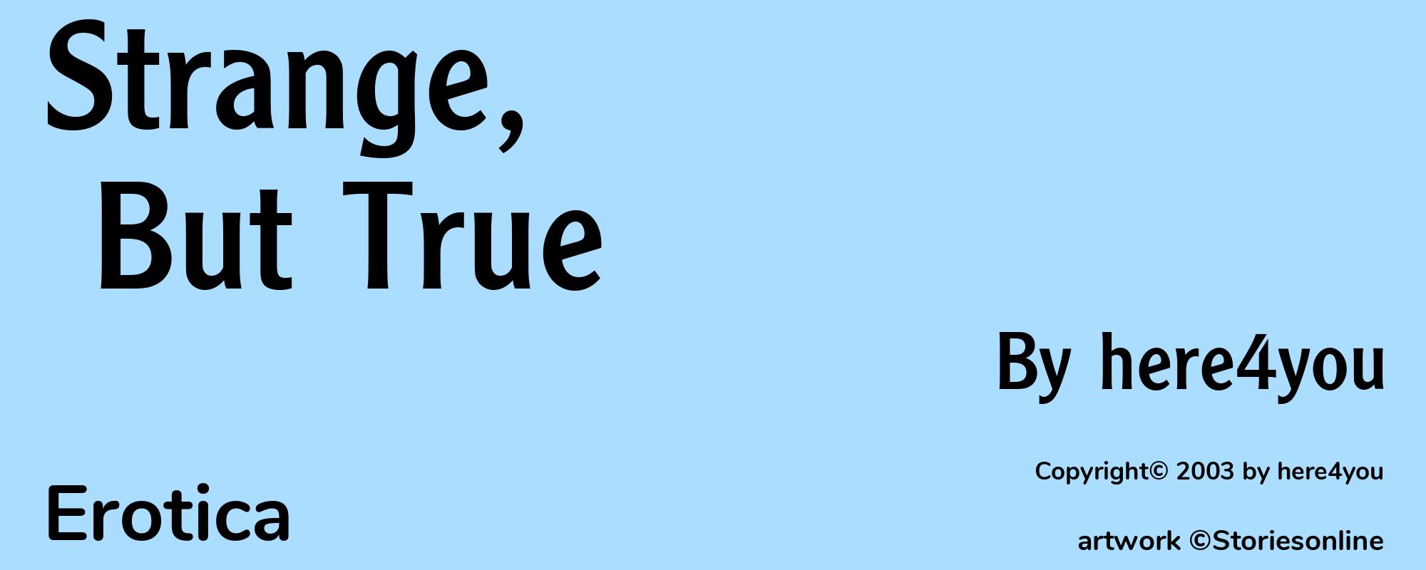 Strange, But True - Cover