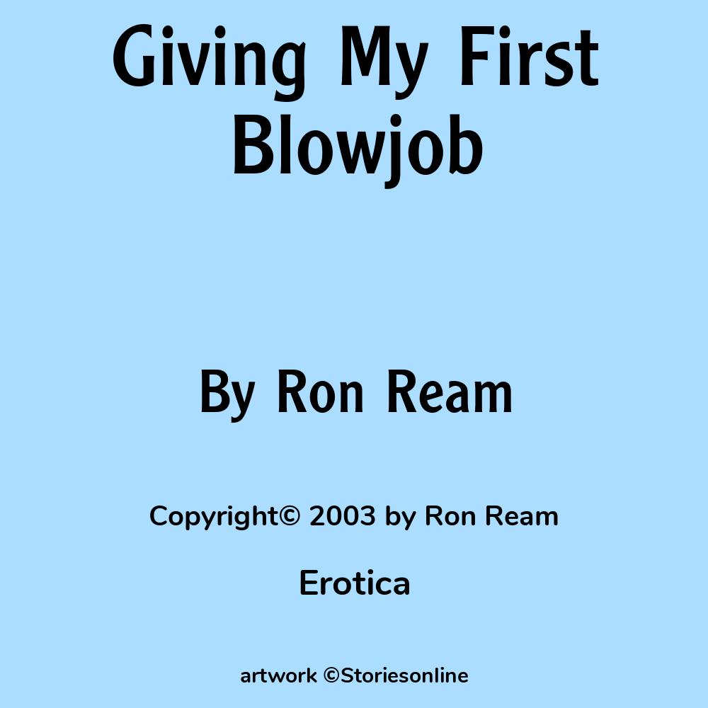 Giving My First Blowjob - Erotica Sex Story