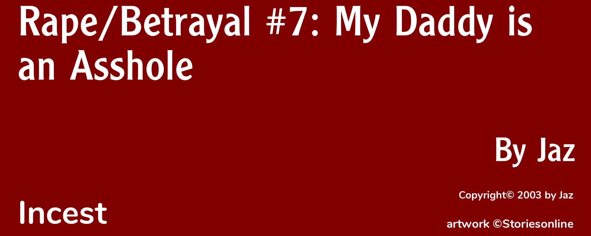 Rape/Betrayal #7: My Daddy is an Asshole - Cover