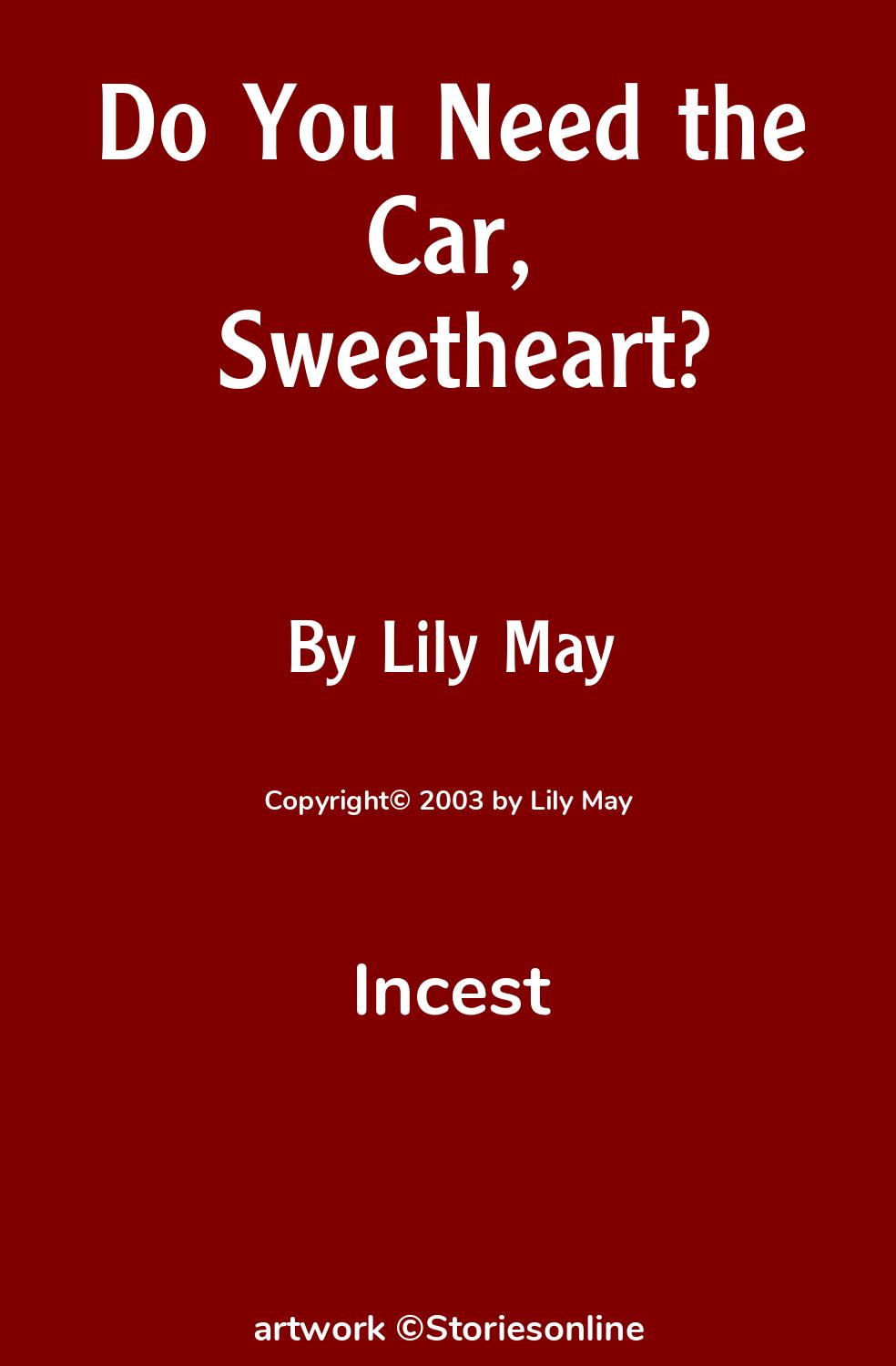 Do You Need the Car, Sweetheart? - Incest Sex Story