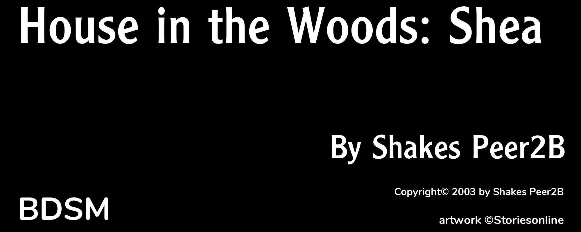 House in the Woods: Shea - Cover