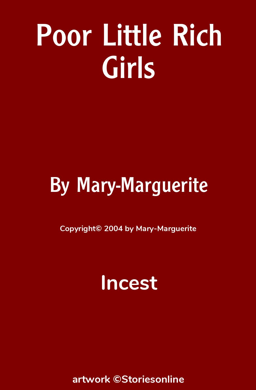 Incest Sex Story: Poor Little Rich Girls: Introduction by Mary-Marguerite