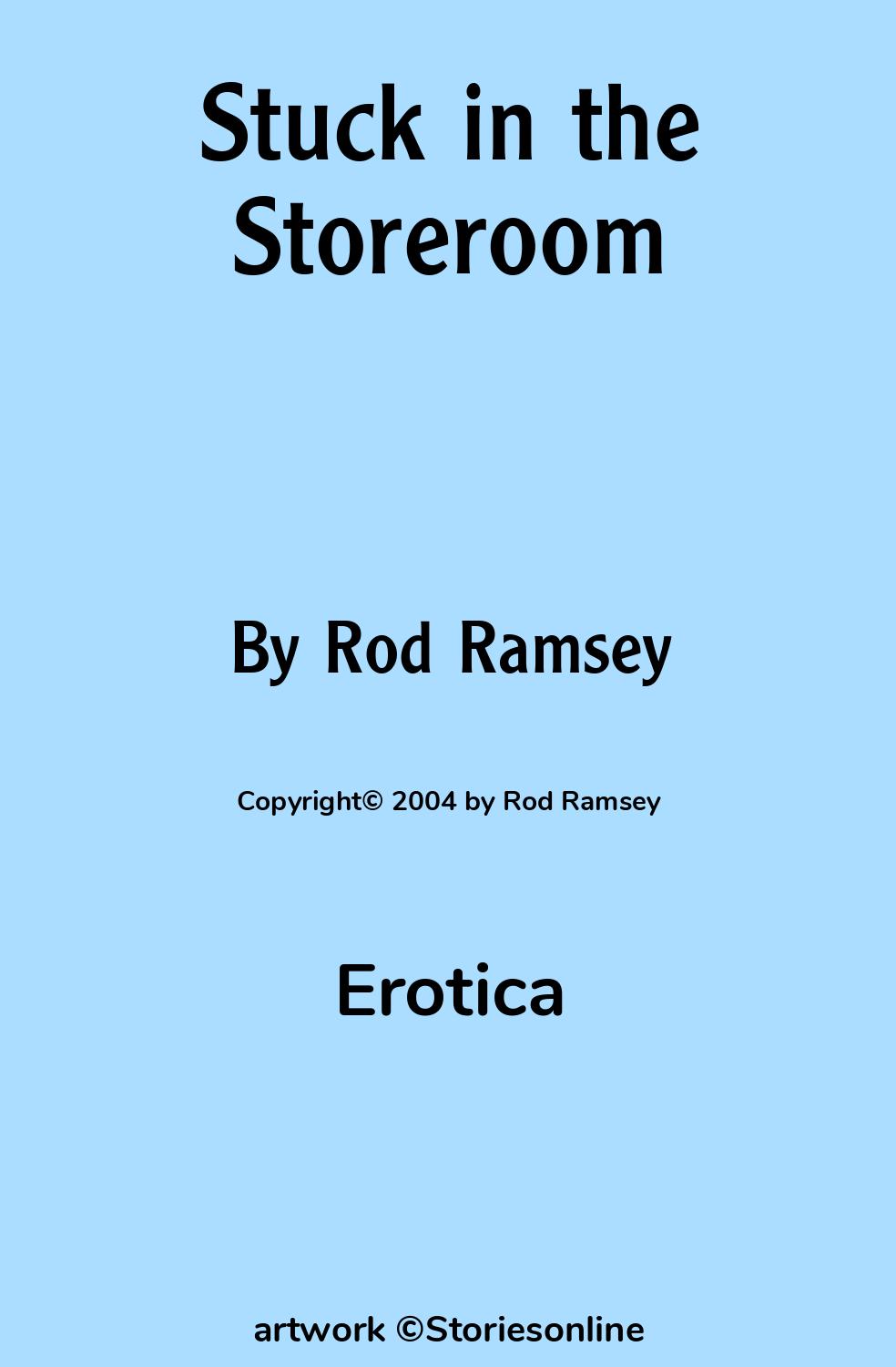 Stuck in the Storeroom - Erotica Sex Story