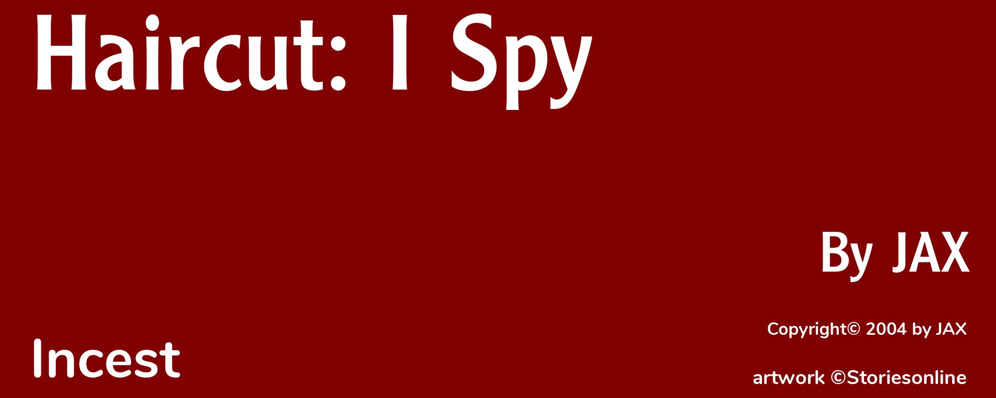 Haircut: I Spy - Cover