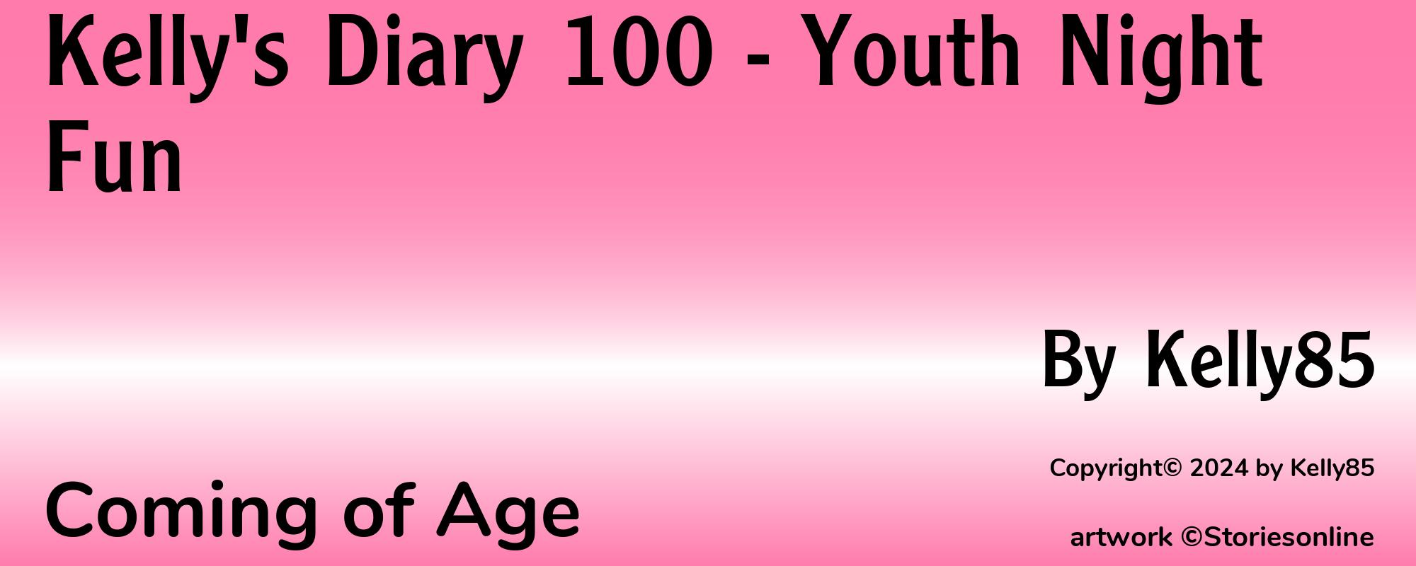 Kelly's Diary 100 - Youth Night Fun - Cover