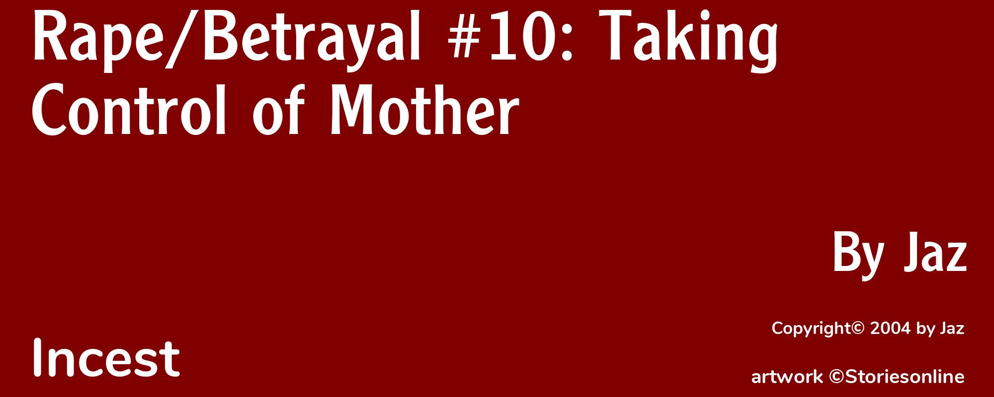 Rape/Betrayal #10: Taking Control of Mother - Cover