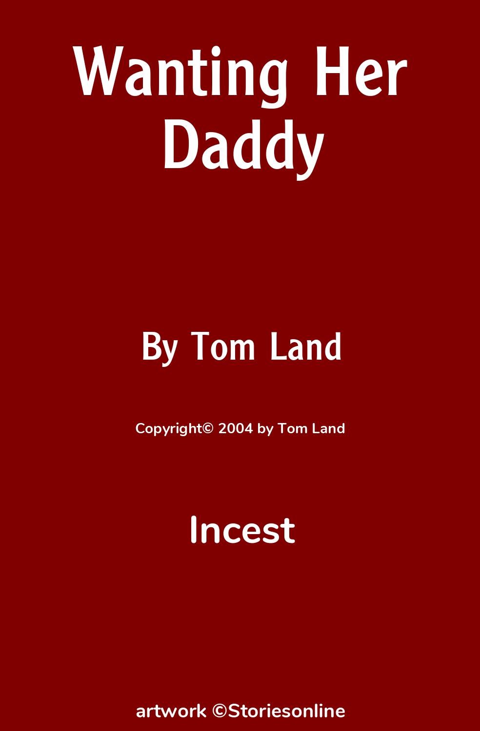 Wanting Her Daddy - Incest Sex Story