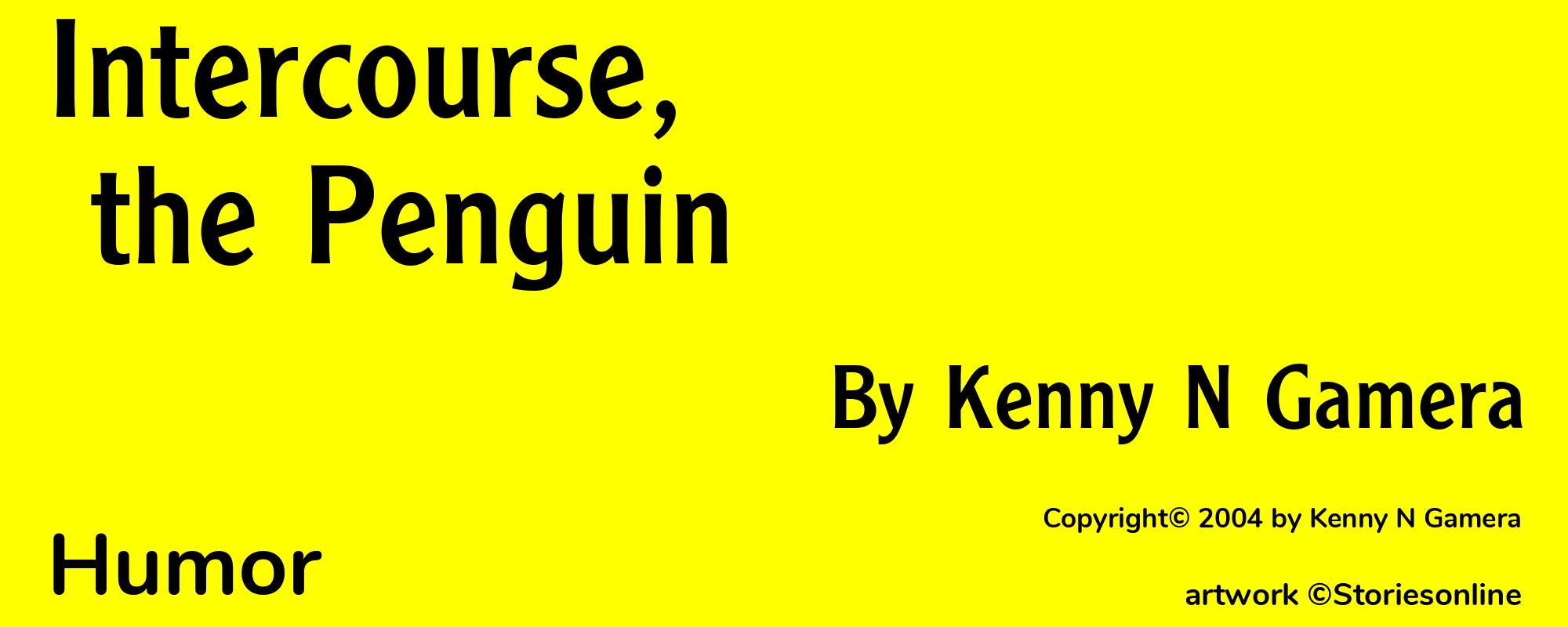 Intercourse, the Penguin - Cover