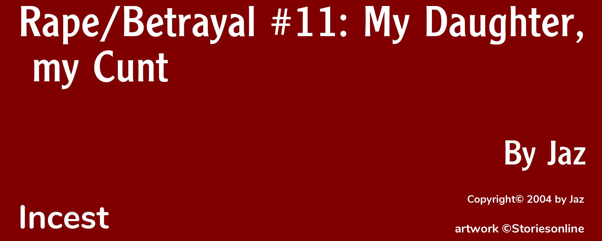 Rape/Betrayal #11: My Daughter, my Cunt - Cover