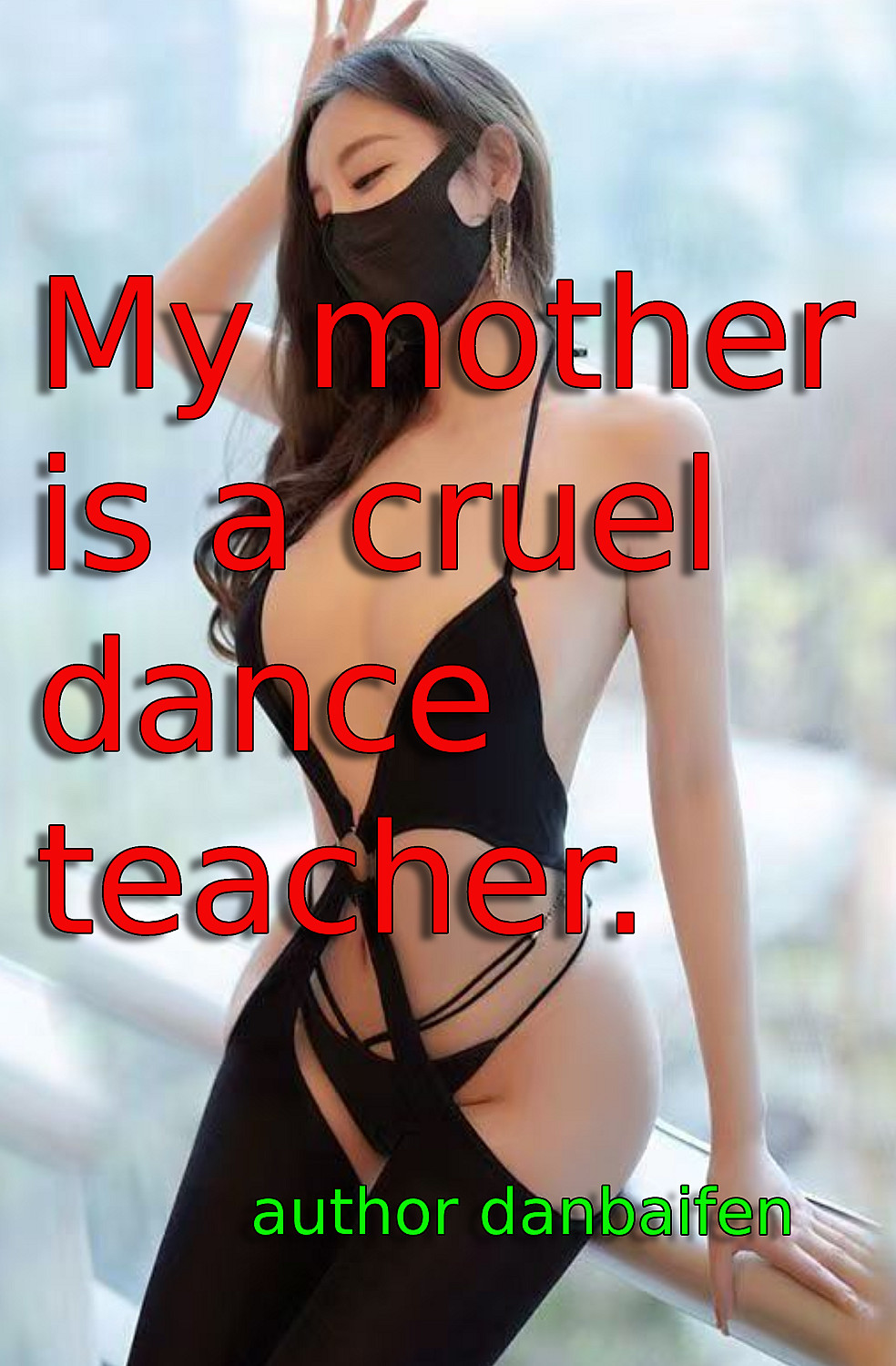 My Mother Is a Cruel Dance Teacher - Cover