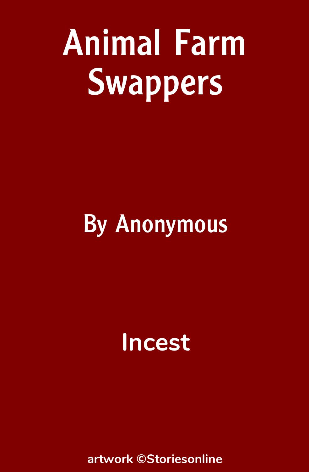 Incest Sex Story: Animal Farm Swappers: Chapter 11 by Anonymous