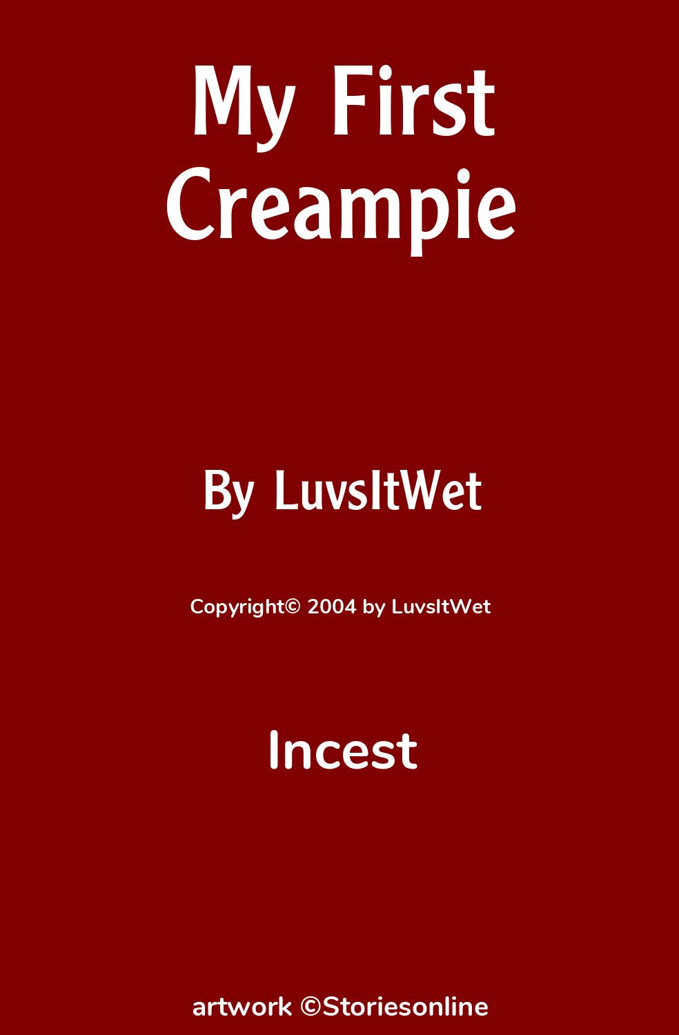 My First Creampie - Incest Sex Story