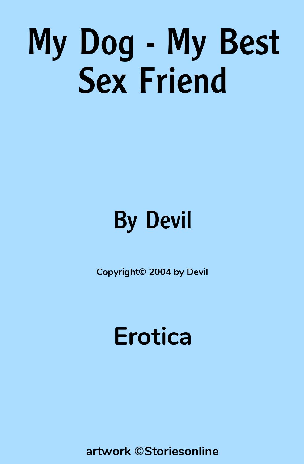 My Dog - My Best Sex Friend - Erotica Sex Story