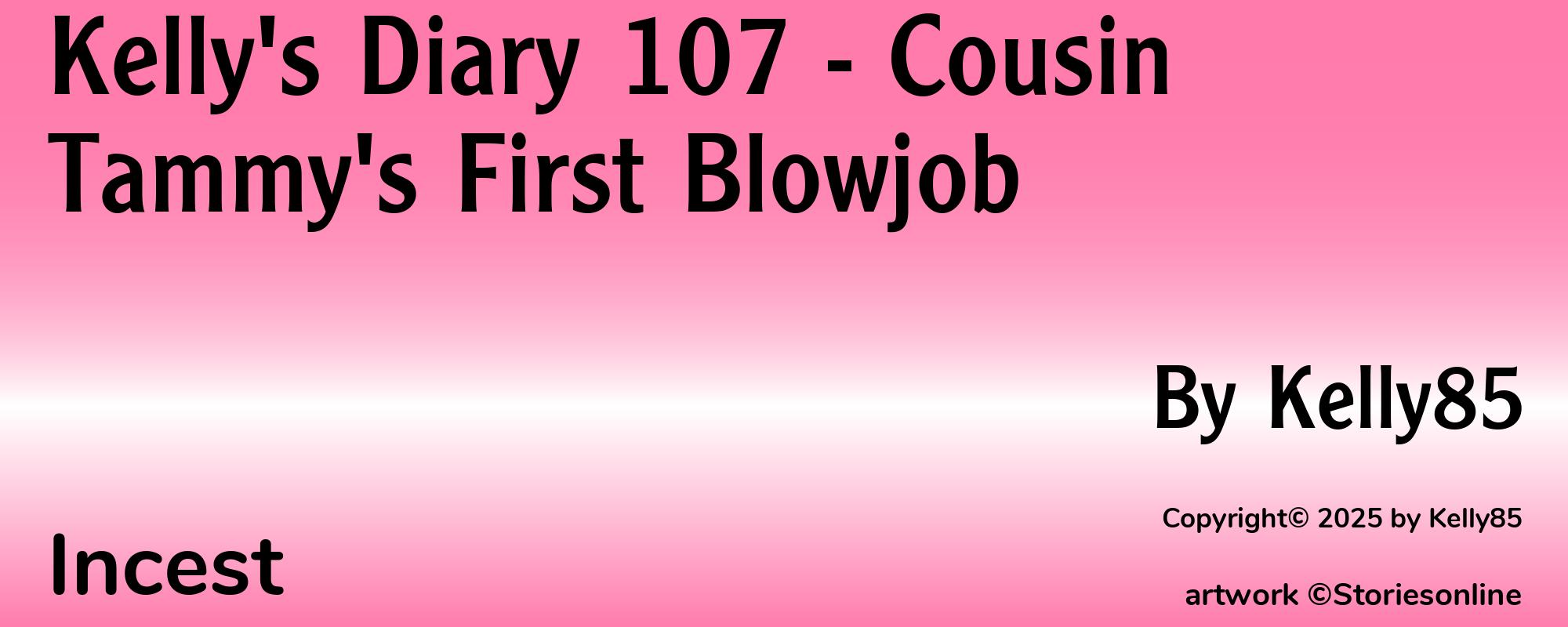 Kelly's Diary 107 - Cousin Tammy's First Blowjob - Cover