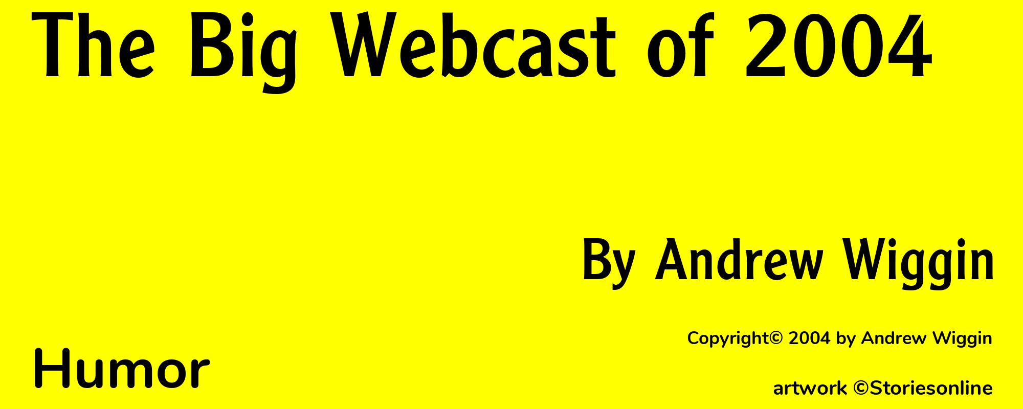The Big Webcast of 2004 - Cover