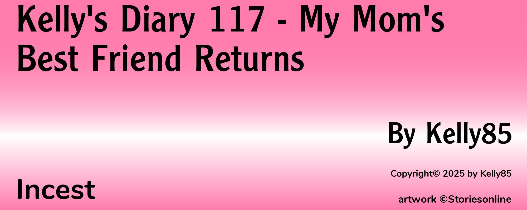 Kelly's Diary 117 - My Mom's Best Friend Returns - Cover