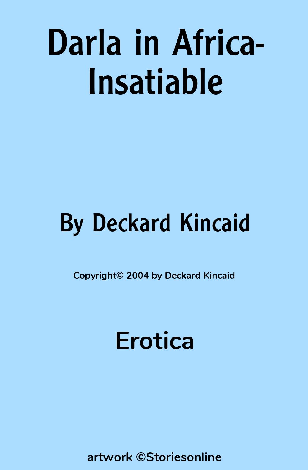 Erotica Sex Story: Darla in Africa- Insatiable: Chapter 17: The Big Bad  World Calls by Deckard Kincaid