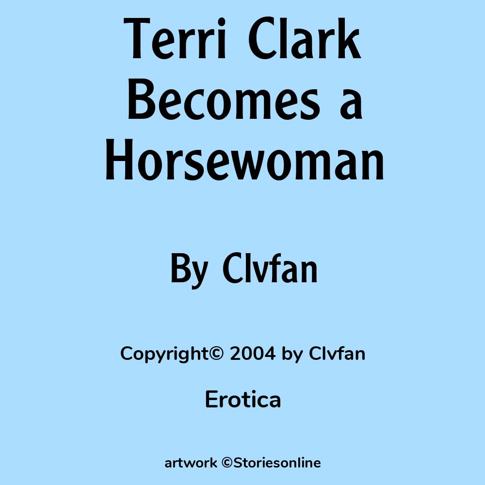 Terri Clark Becomes a Horsewoman - Erotica Sex Story