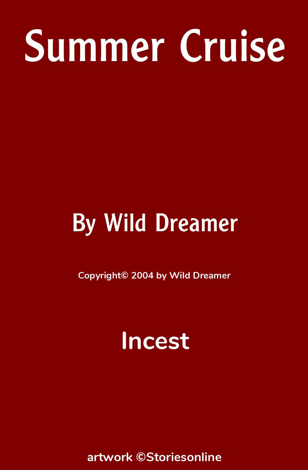 Incest Sex Story: Summer Cruise: Chapter 1 by Wild Dreamer