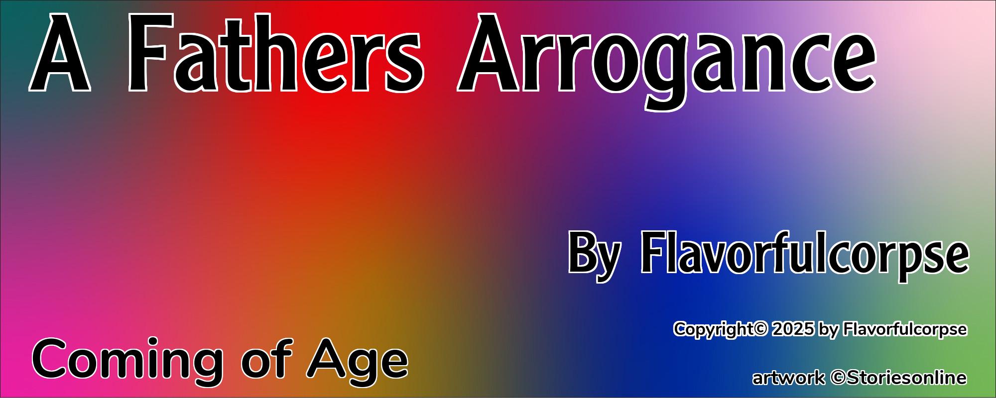 A Fathers Arrogance - Cover