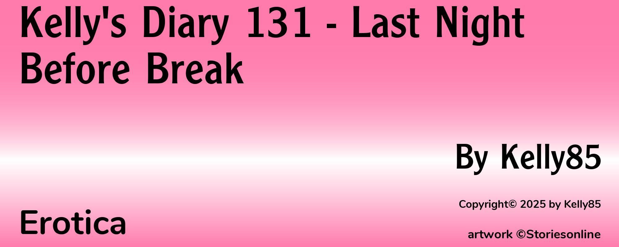 Kelly's Diary 131 - Last Night Before Break - Cover