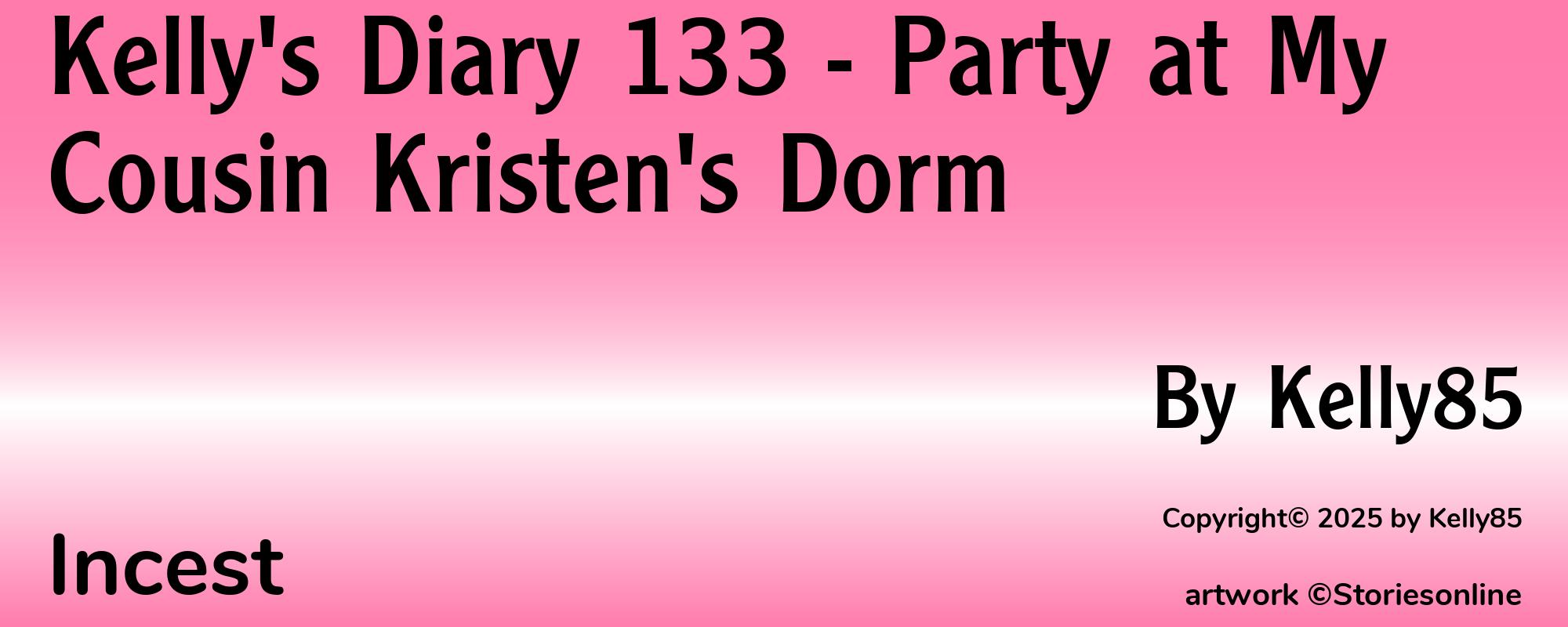 Kelly's Diary 133 - Party at My Cousin Kristen's Dorm - Cover