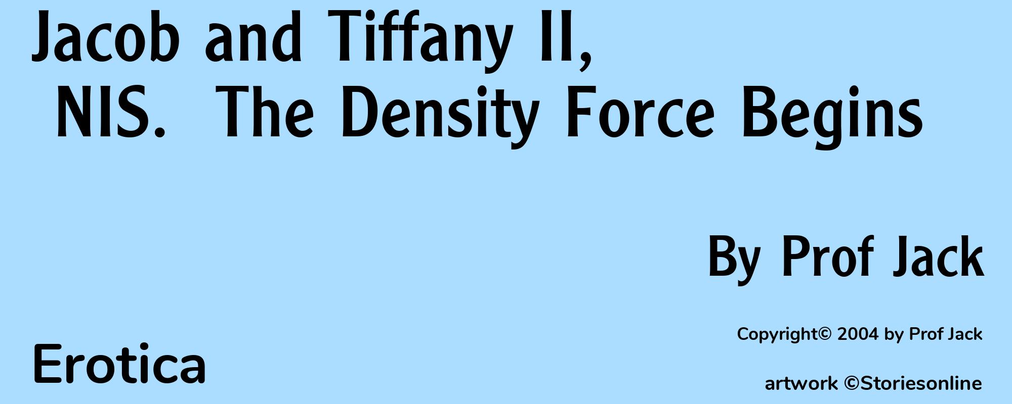Jacob and Tiffany II, NIS.  The Density Force Begins - Cover