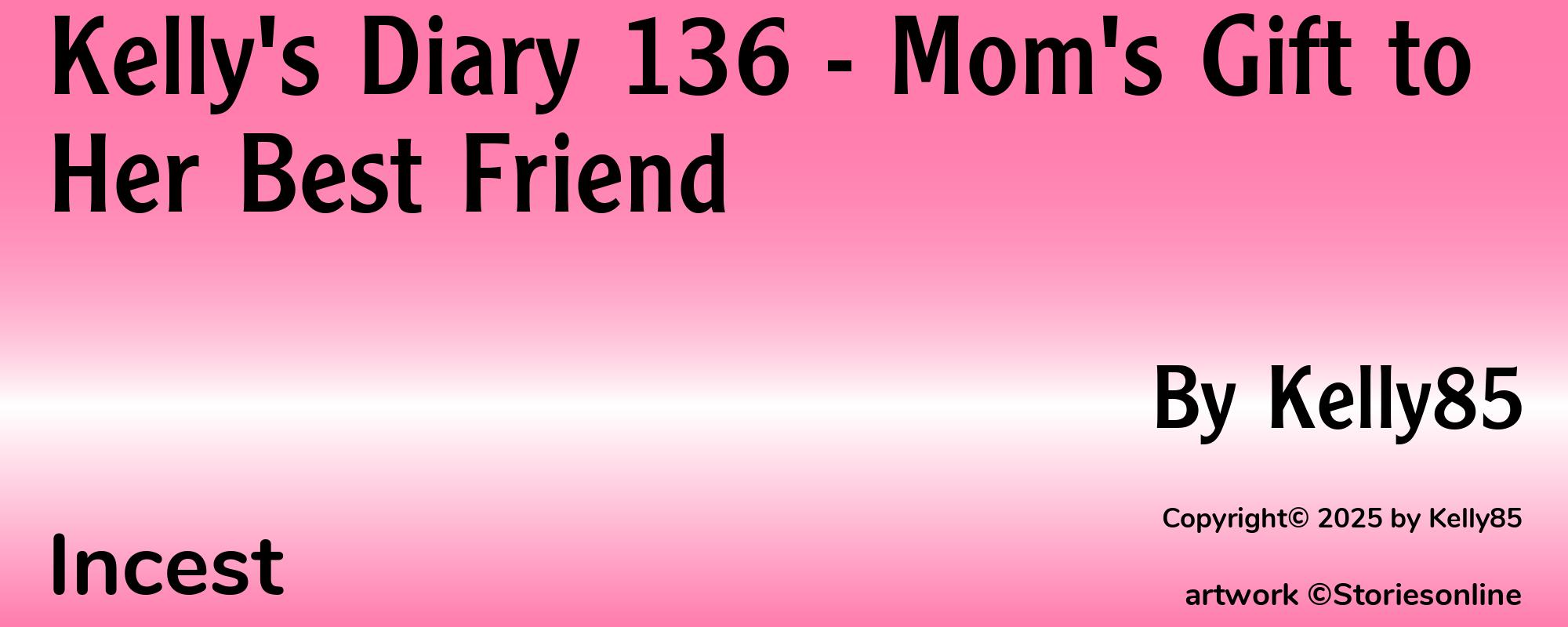 Kelly's Diary 136 - Mom's Gift to Her Best Friend - Cover