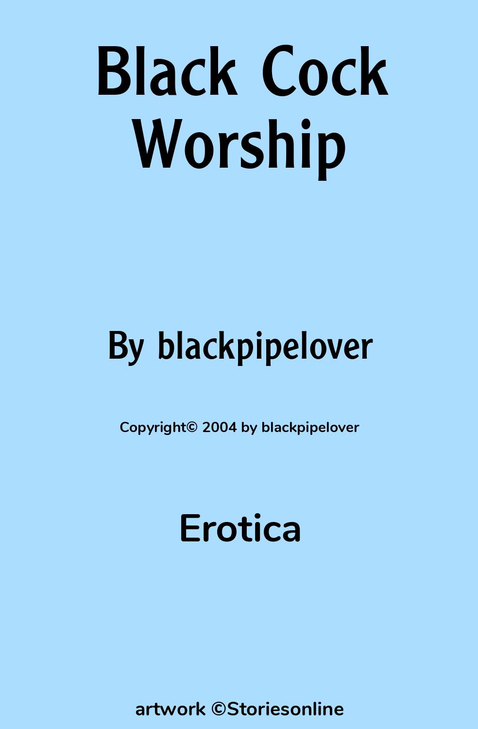 Black Cock Worship - Erotica Sex Story