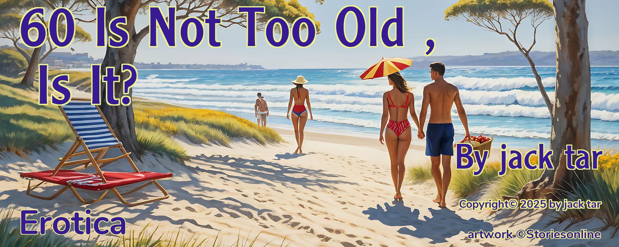 60 Is Not Too Old , Is It? - Cover