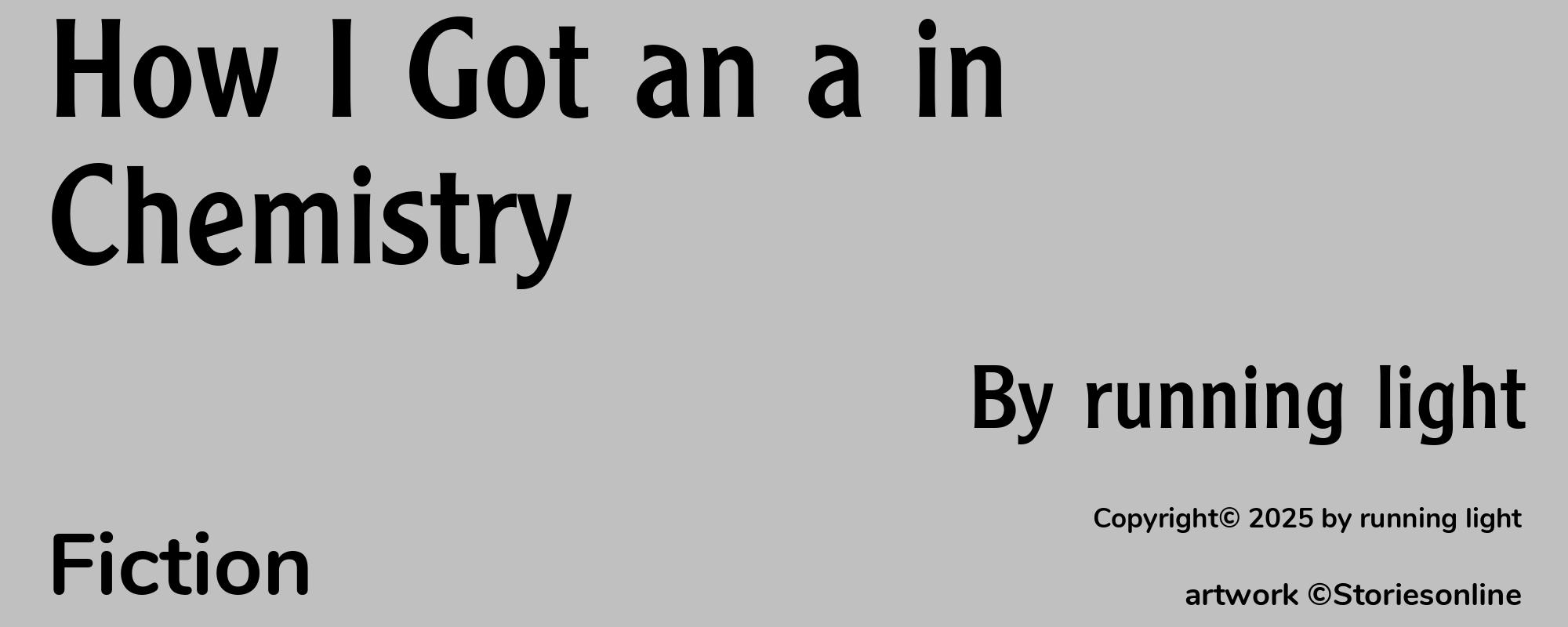 How I Got an a in Chemistry - Cover