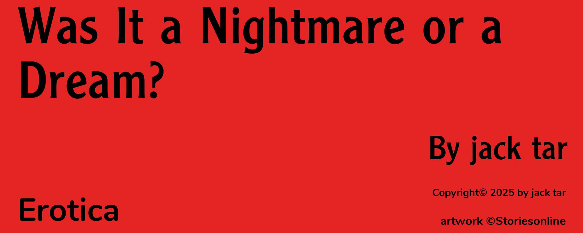 Was It a Nightmare or a Dream? - Cover