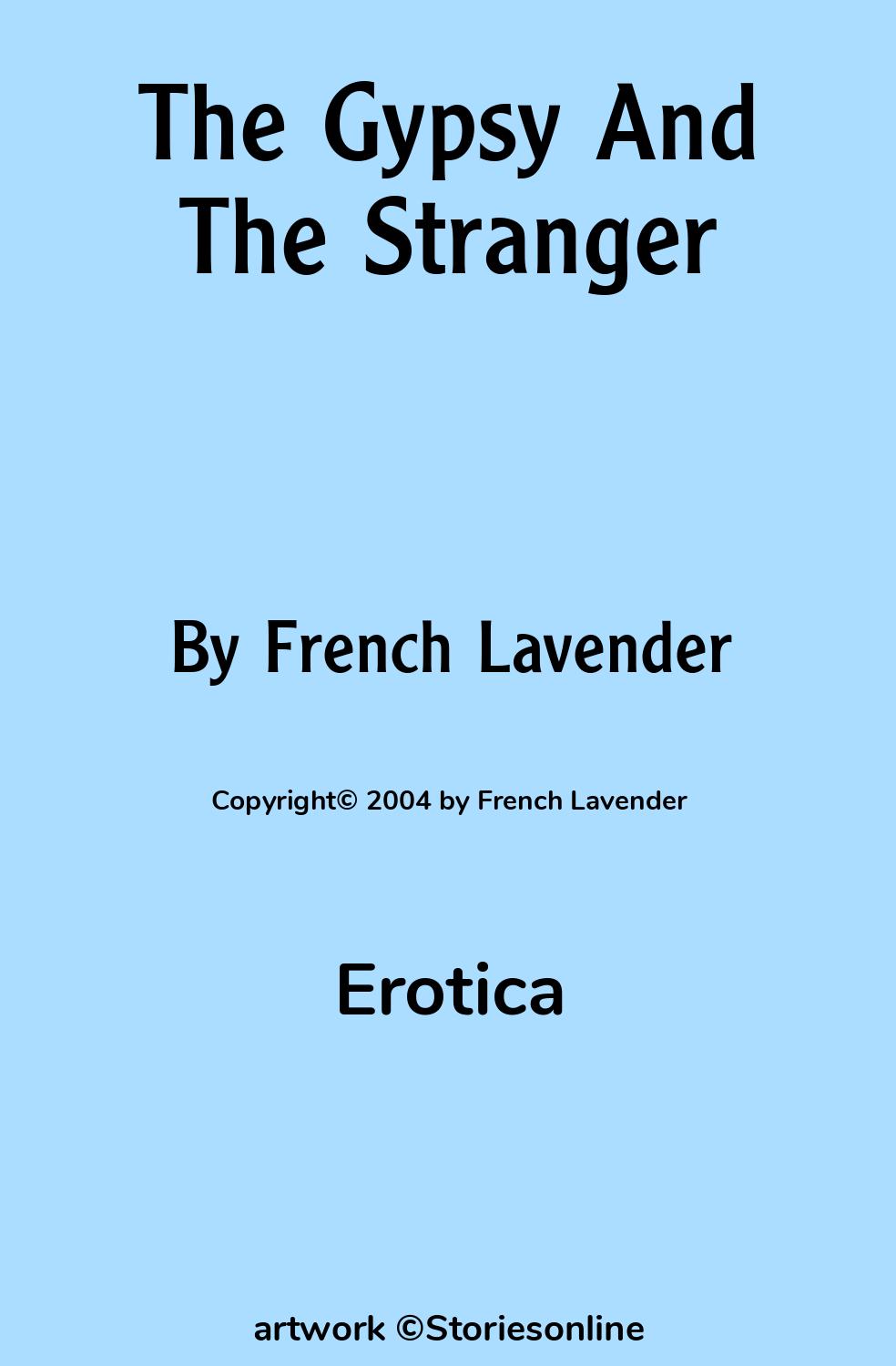 Erotica Sex Story: The Gypsy And The Stranger: Chapter 2 by French Lavender