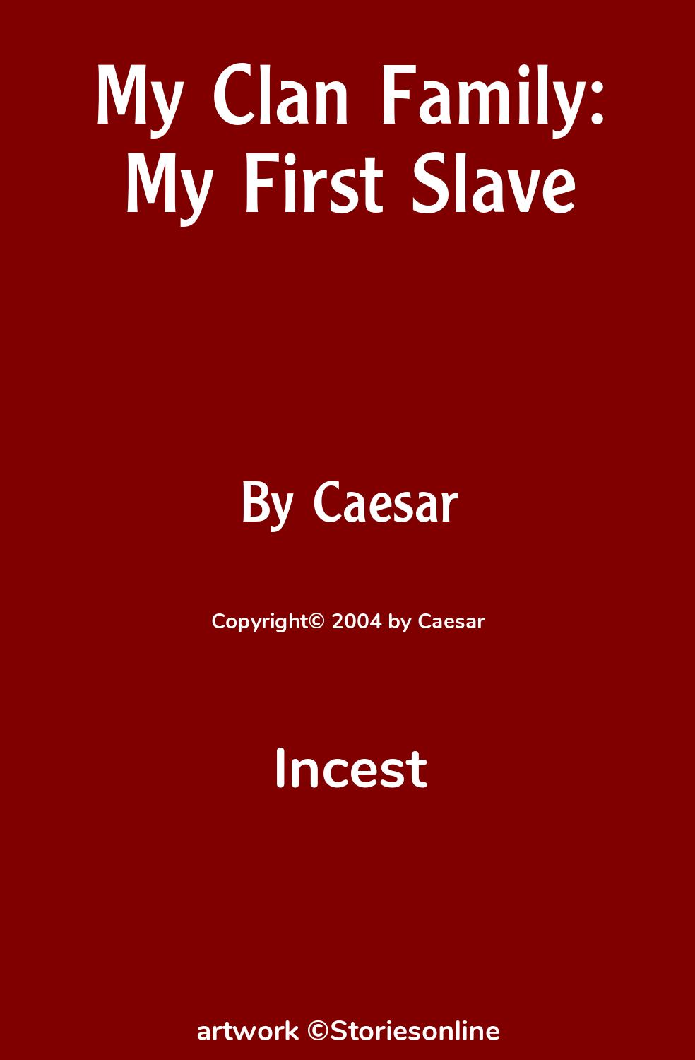 My Clan Family: My First Slave - Incest Sex Story